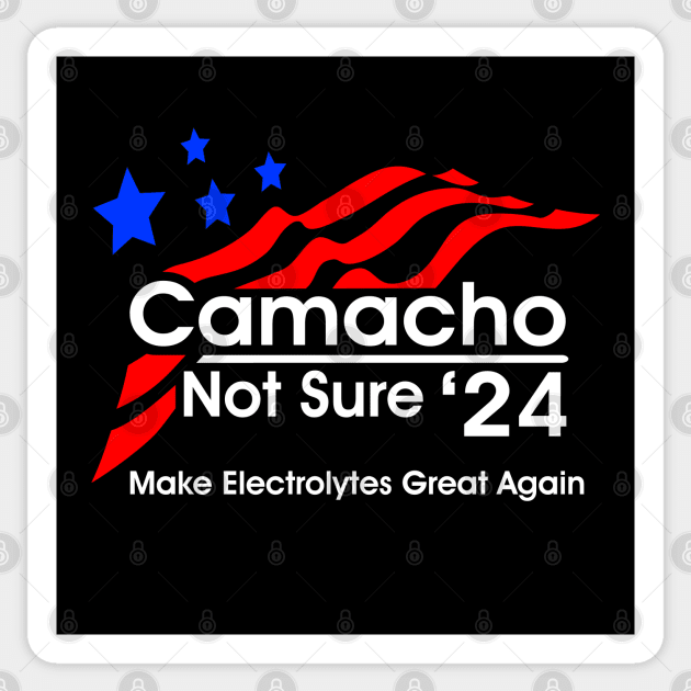 Camacho - Not Sure for President 2024 Sticker by BoneheadGraphix